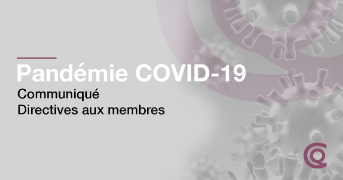 COVID-19 : Directives Aux Membres